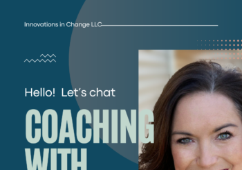 Image of Dr Maria Malayter. Image Text: Innovations in Change LLC. Hello Let's chat. COACHING WITH DR-MARIA. Consult Now